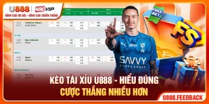 Kèo Tài Xỉu U888 - Hiểu Đúng, Cược Thắng Nhiều Hơn